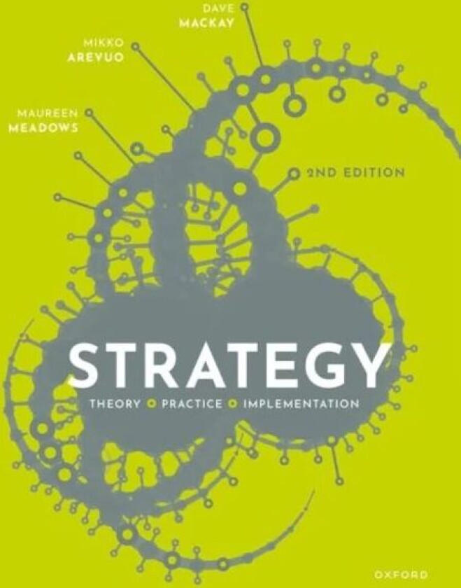Strategy av David (Professor of Practice Professor of Practice University of Strathclyde) Mackay, Mikko (Senior Lecturer in Strategic Management Strat