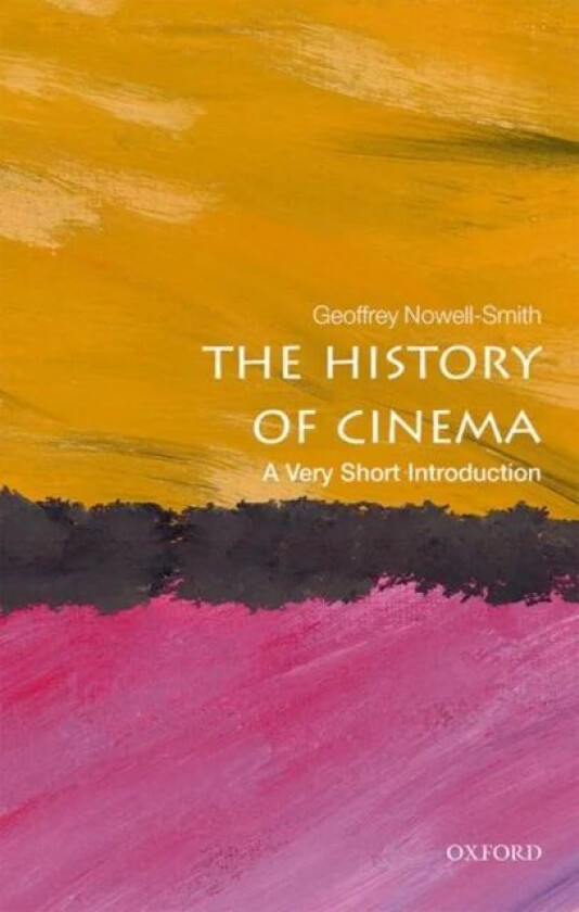 The History of Cinema: A Very Short Introduction av Geoffrey (Honorary Professorial Fellow in the School of History at Queen Mary University of London