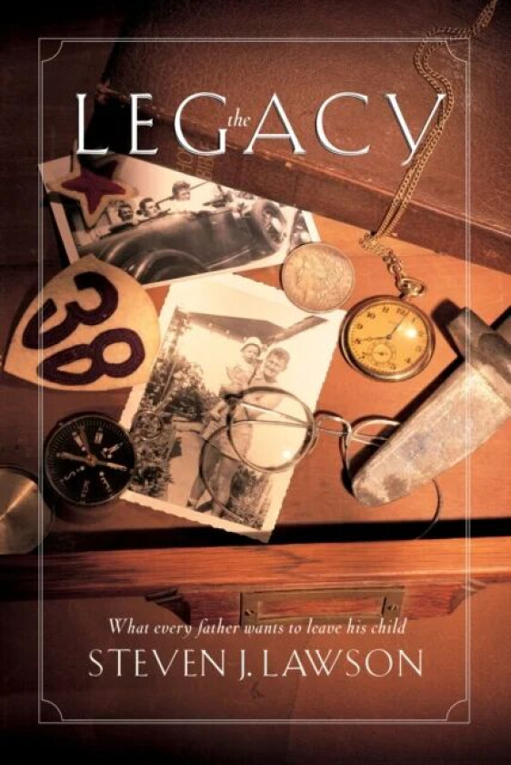 The Legacy av Steven J Lawson
