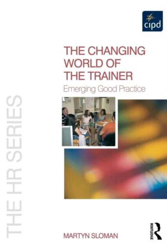 The Changing World of the Trainer av Martyn Sloman
