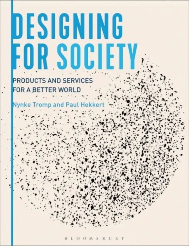 Designing for Society av Nynke (Delft University of Technology The Tromp