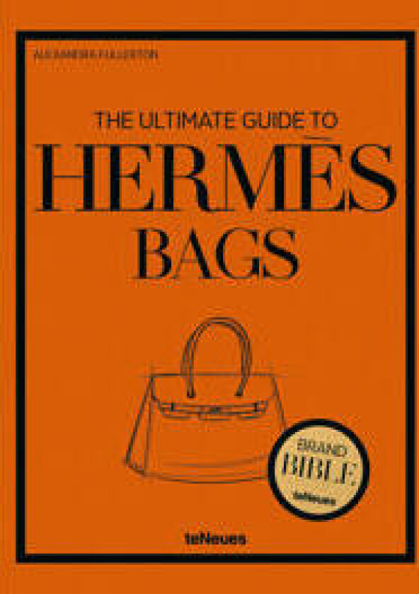 The Ultimate Guide to Hermès Bags
