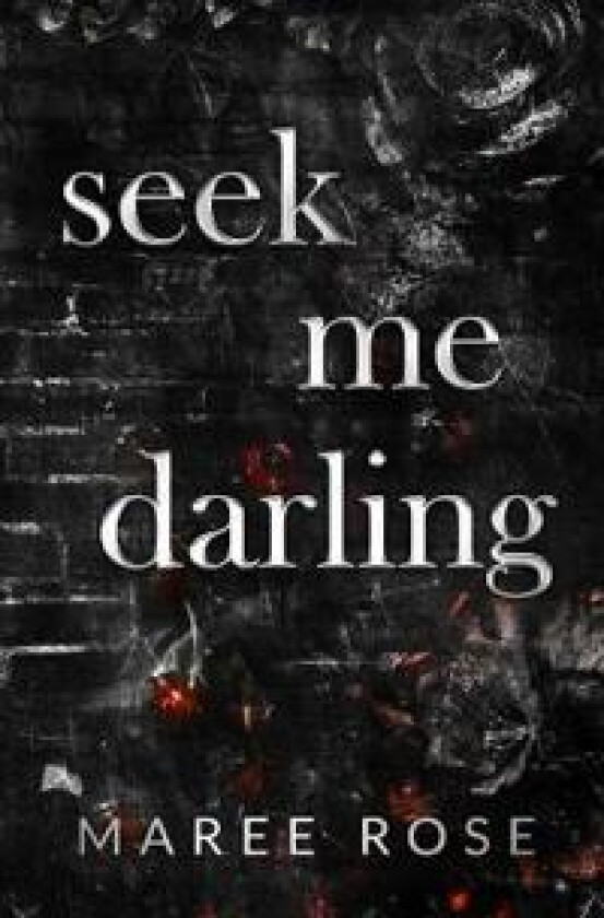 seek me darling