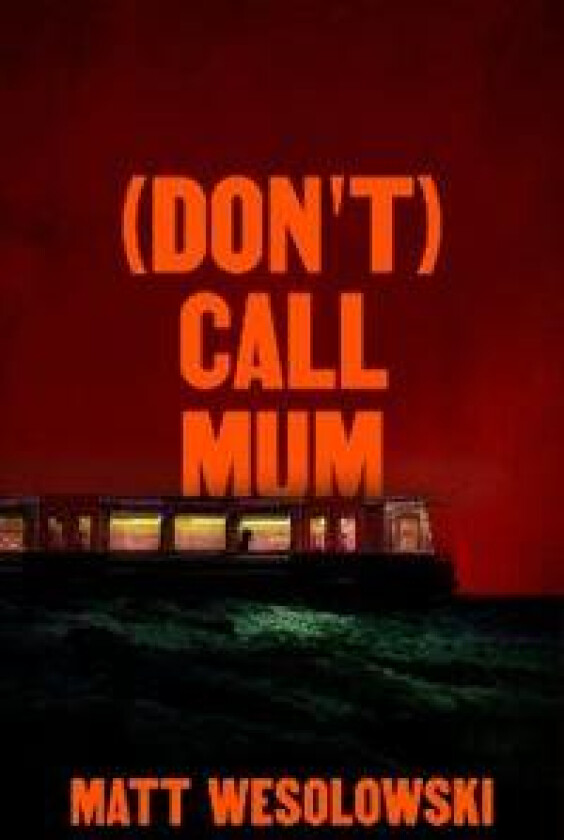 (Don't) Call Mum