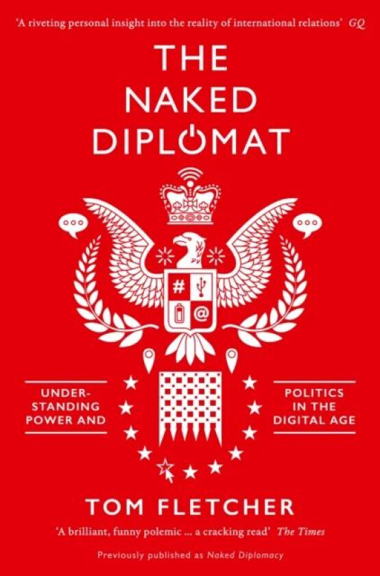The Naked Diplomat av Tom Fletcher