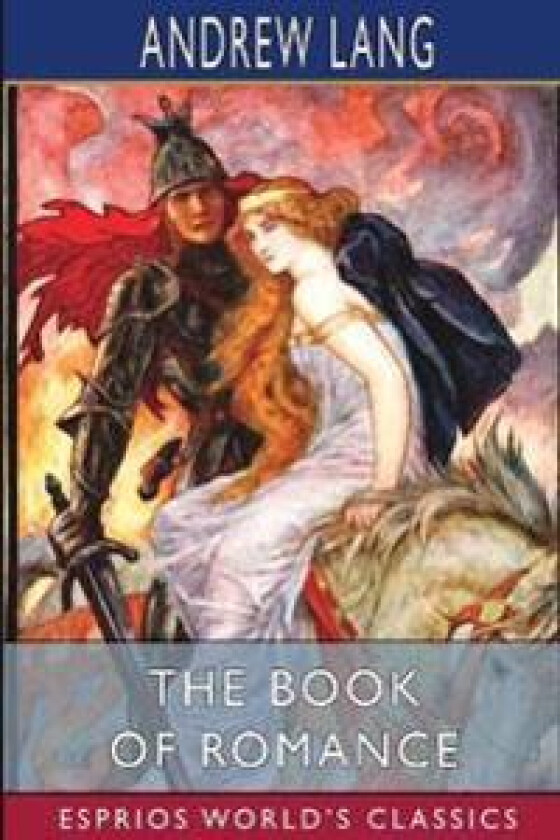 The Book of Romance (Esprios Classics)