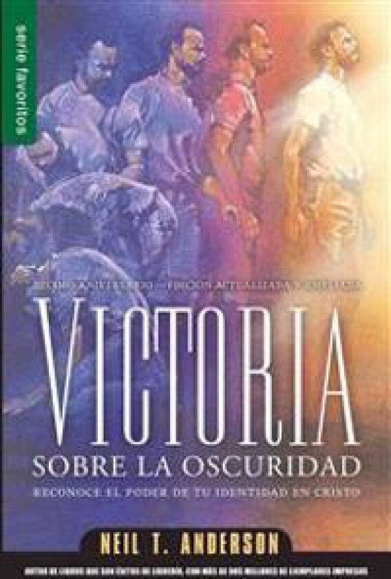 Victoria Sobre La Oscuridad - Serie Favoritos: Reconoce El Poder de Tu Identidad En Cristo