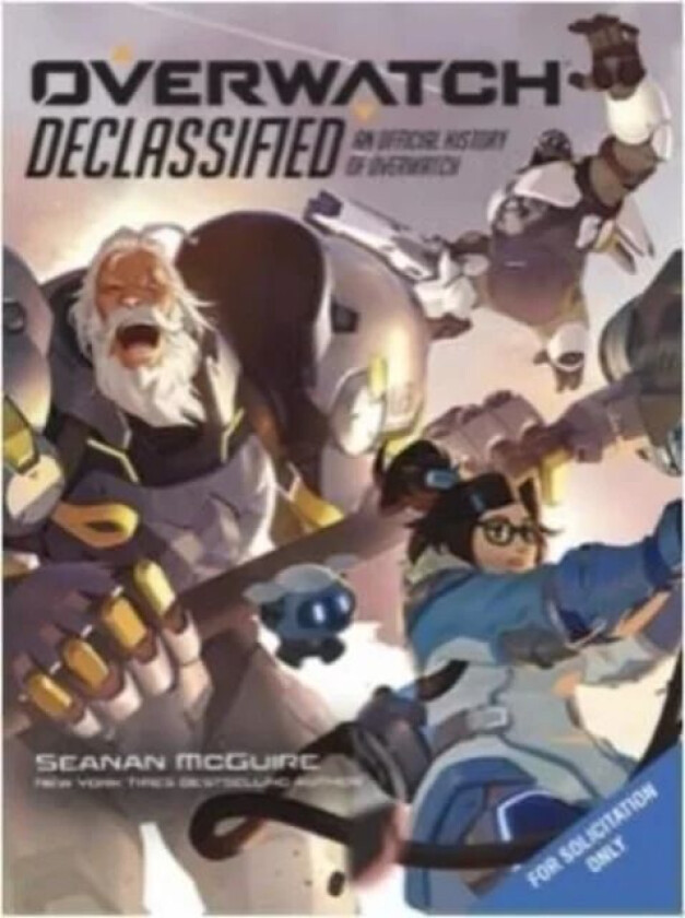 Overwatch: Declassified - An Official History av Seanan McGuire