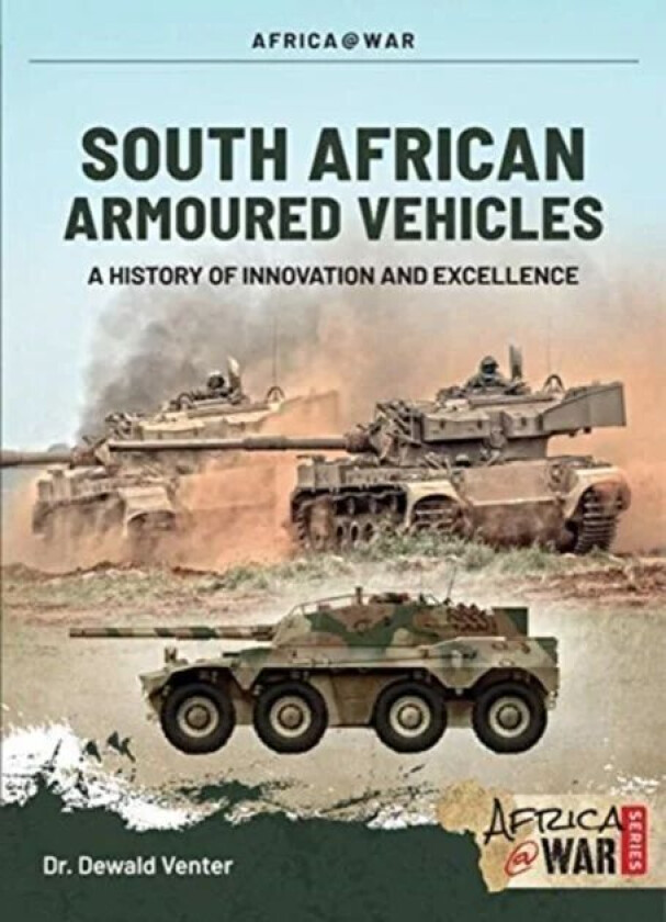 South African Armoured Fighting Vehicles av Dewald Venter