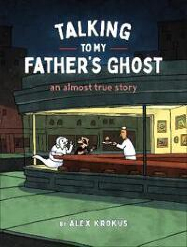 Talking to My Father's Ghost