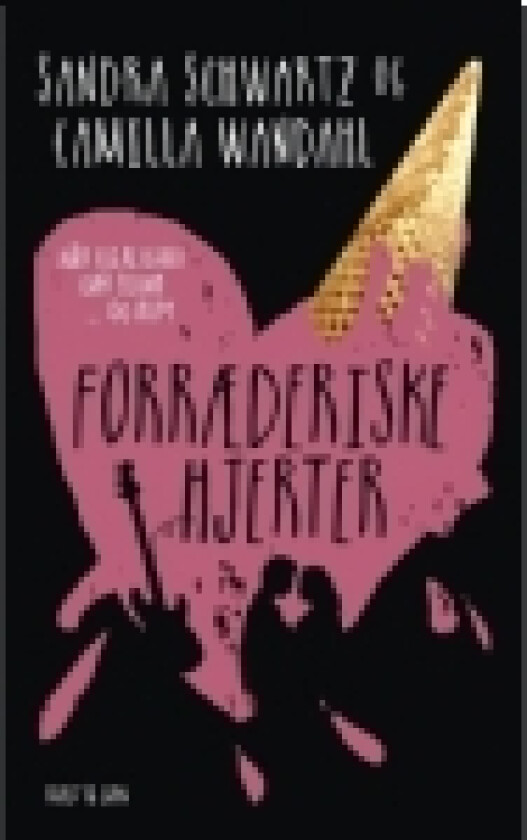 Forræderiske hjerter | Camilla Wandahl Sandra Schwartz | Språk: Dansk