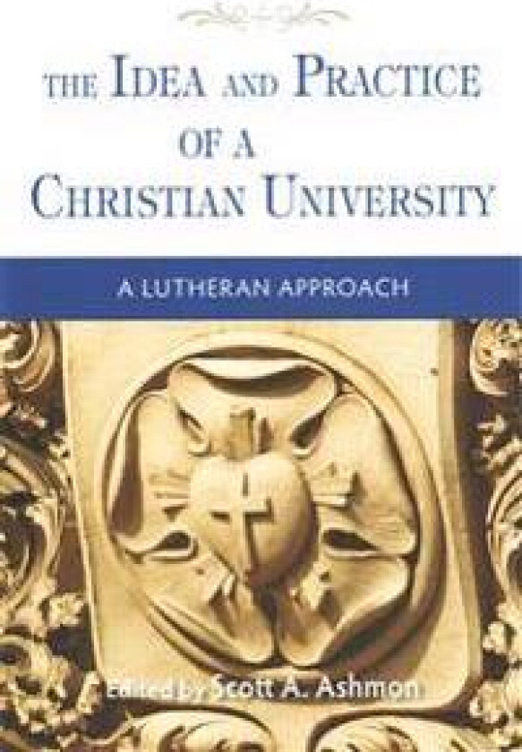 The Idea and Practice of a Christian University