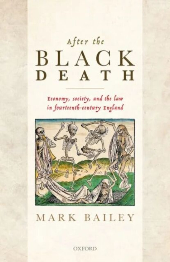 After the Black Death av Mark (Professor of Late Medieval History Professor of Late Medieval History University of East Anglia UK) Bailey