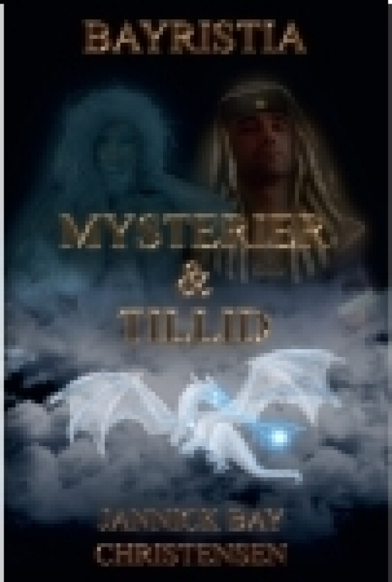 Mysterier og Tillid | Jannick Bay Christensen | Språk: Dansk
