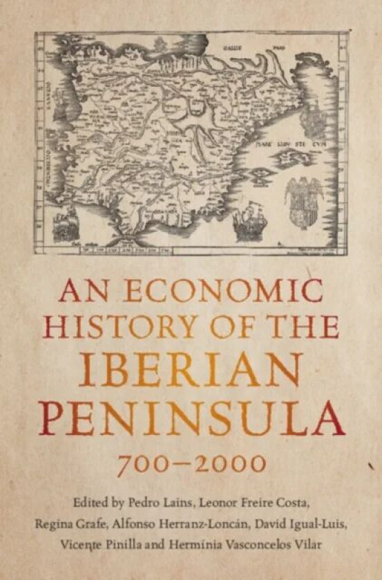 An Economic History of the Iberian Peninsula, 700-2000