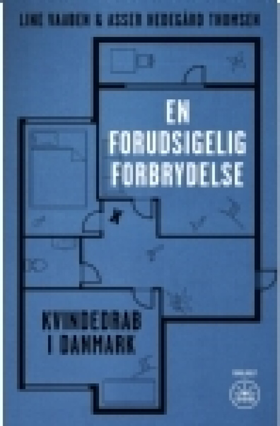 En Forudsigelig Forbrydelse | Line Vaaben og Asser Hedegård Thomsen | Språk: Dansk