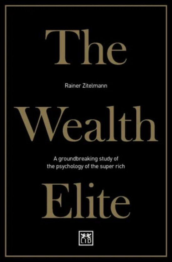 The Wealth Elite av Rainer Zitelmann