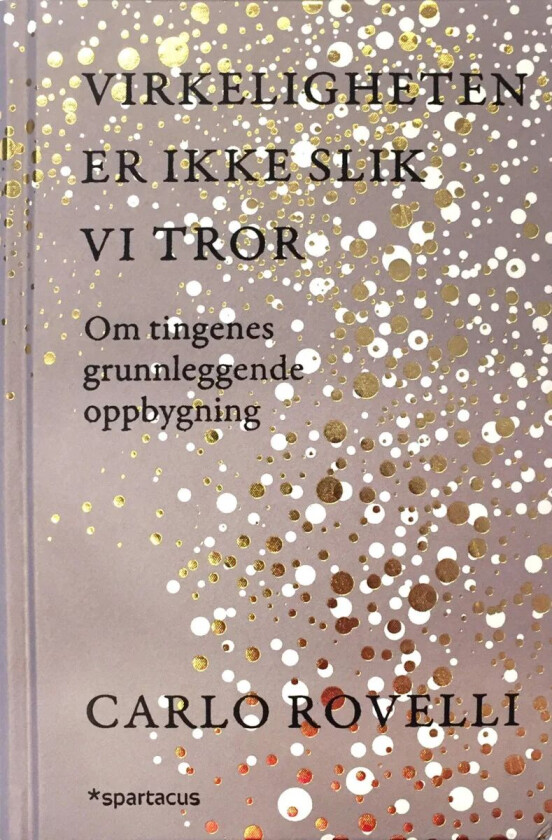 Virkeligheten er ikke slik vi tror av Carlo Rovelli