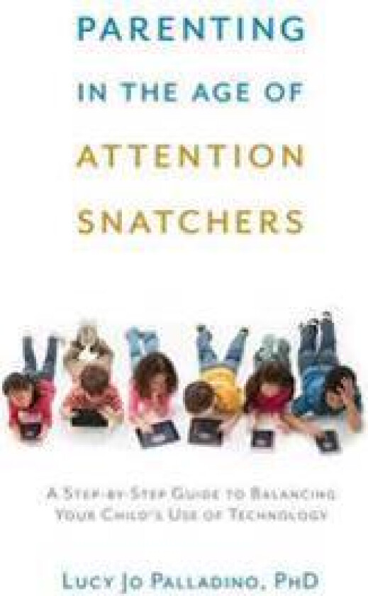 Parenting in the Age of Attention Snatchers