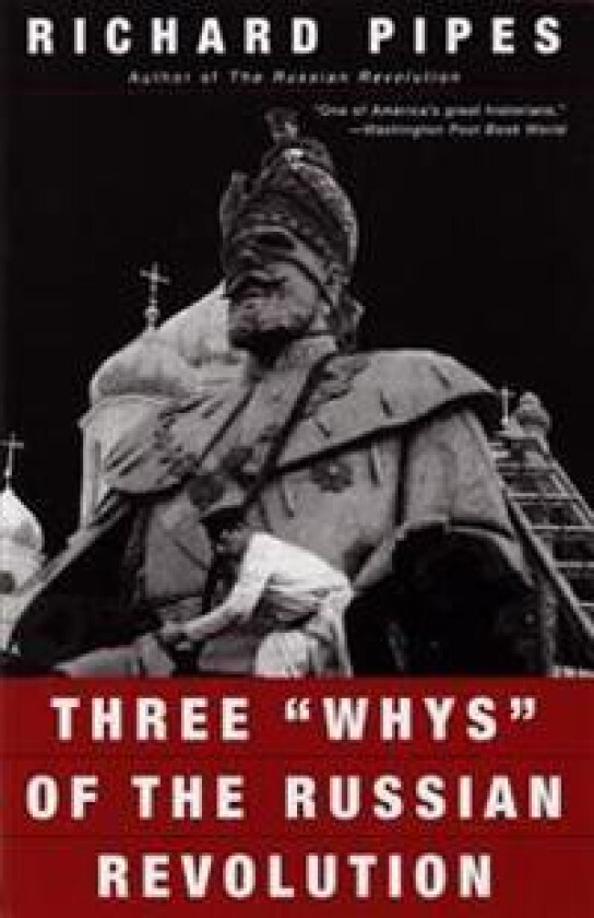 Three 'Whys' of the Russian Revolution