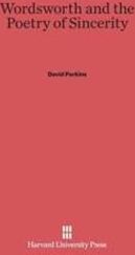 Wordsworth and the Poetry of Sincerity