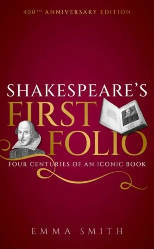 Shakespeare's First Folio av Emma (Fellow and Tutor in English Fellow and Tutor in English Hertford College University of Oxford) Smith