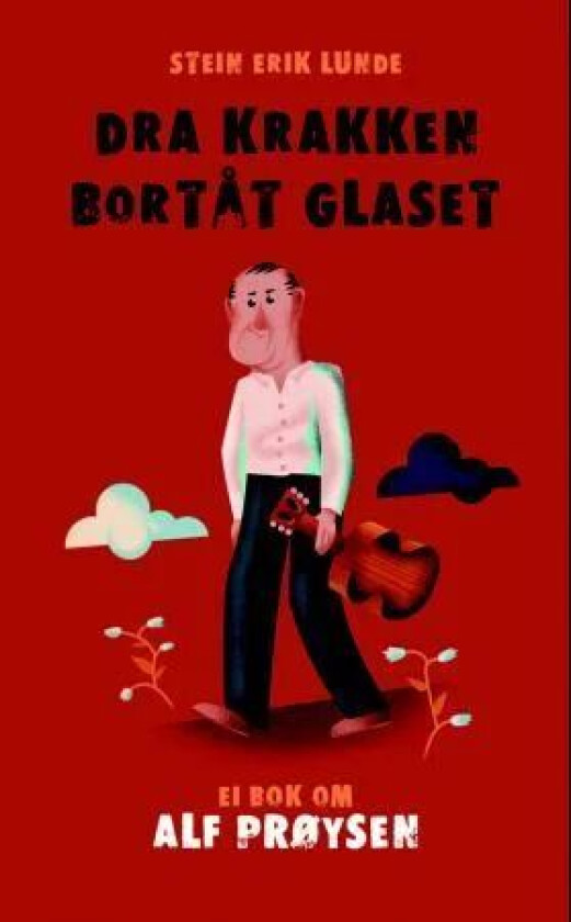 Dra krakken bortåt glaset av Stein Erik Lunde
