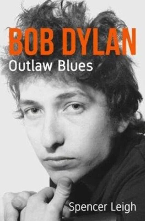 Bob Dylan av Spencer Leigh