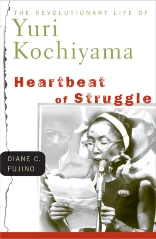 Heartbeat of Struggle av Diane C. Fujino