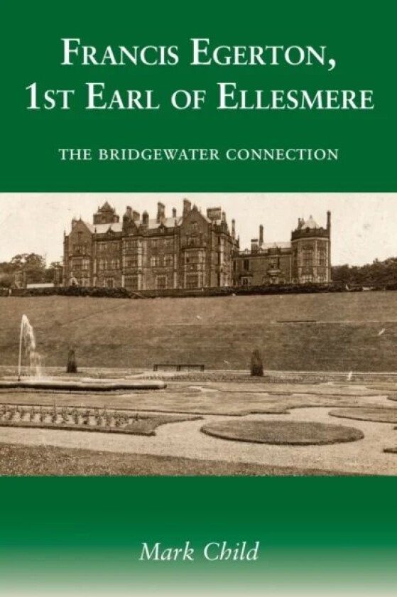 Francis Egerton, 1st Earl of Ellesmere av Mark Child