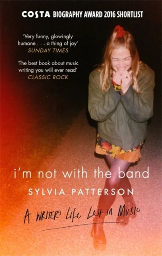 I'm Not with the Band av Sylvia Patterson