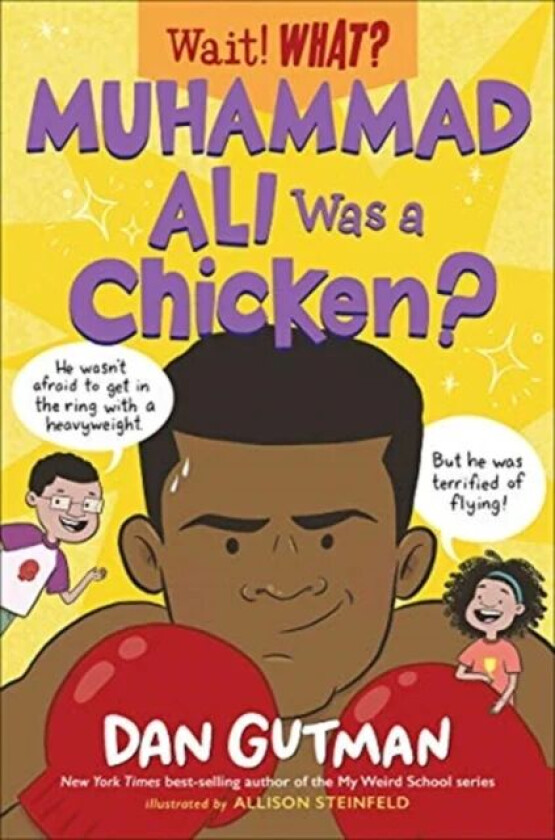 Muhammad Ali Was a Chicken? av Dan Gutman, Allison Steinfeld