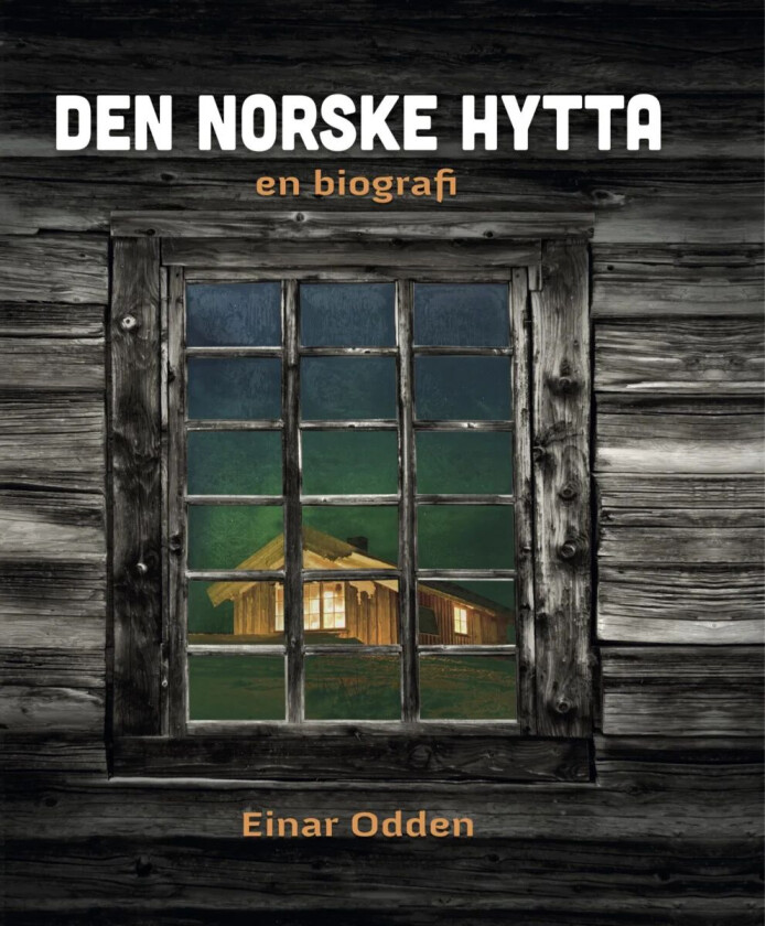 Den norske hytta av Einar Odden