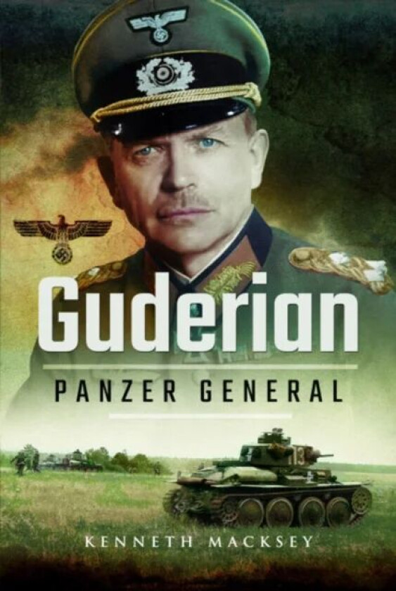 Guderian: Panzer General av Kenneth Macksey