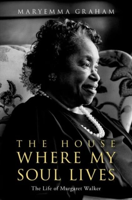 The House Where My Soul Lives av Maryemma (Distinguished Professor of English Distinguished Professor of English University of Kansas) Graham