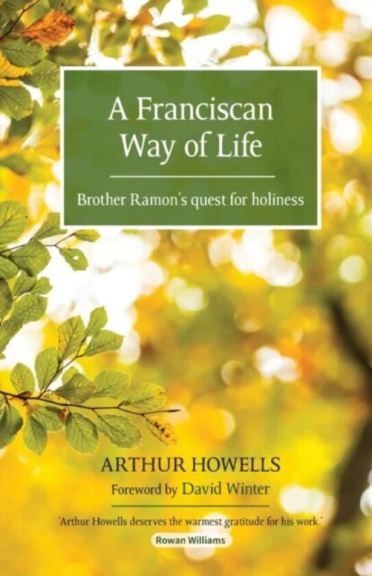 A Franciscan Way of Life av Arthur Howells