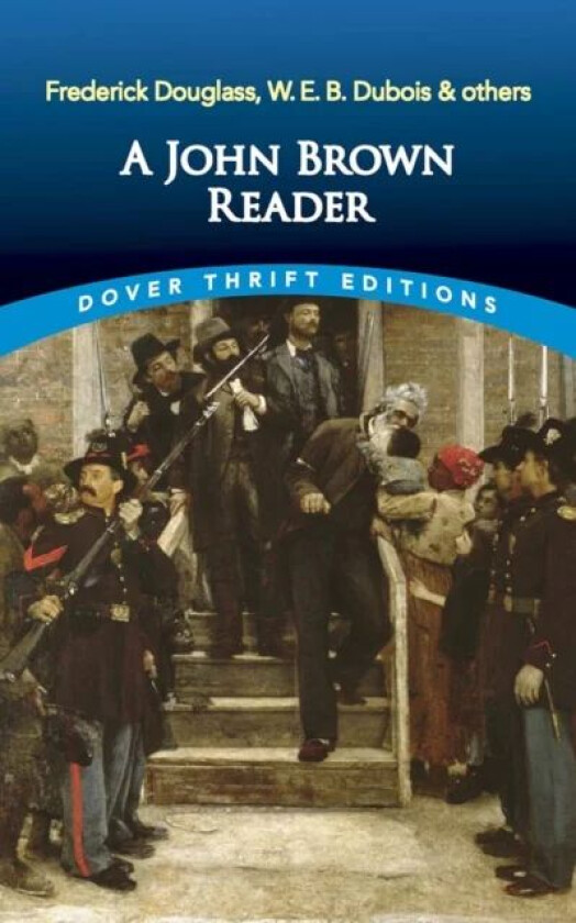 A John Brown Reader av John Brown, W.E.B Du Bois