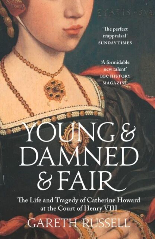 Young and Damned and Fair av Gareth Russell