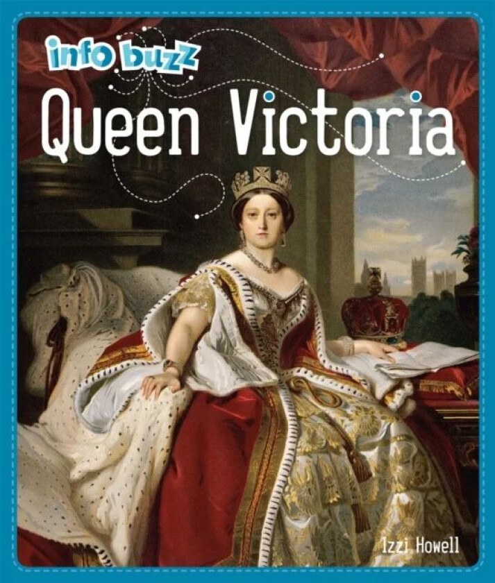 Info Buzz: History: Queen Victoria av Izzi Howell