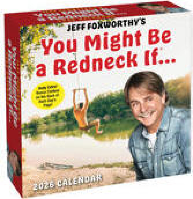 Jeff Foxworthy's You Might Be A Redneck If. . . 2026 Day-to-Day Calendar