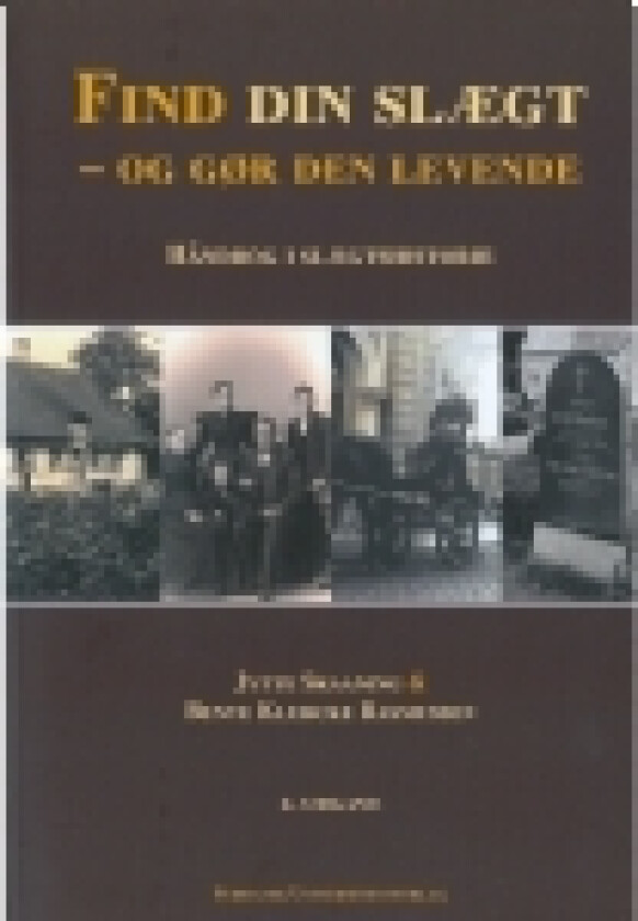 Find din slægt - og gør den levende | Jytte Skaaning, Bente Klercke Rasmussen | Språk: Dansk