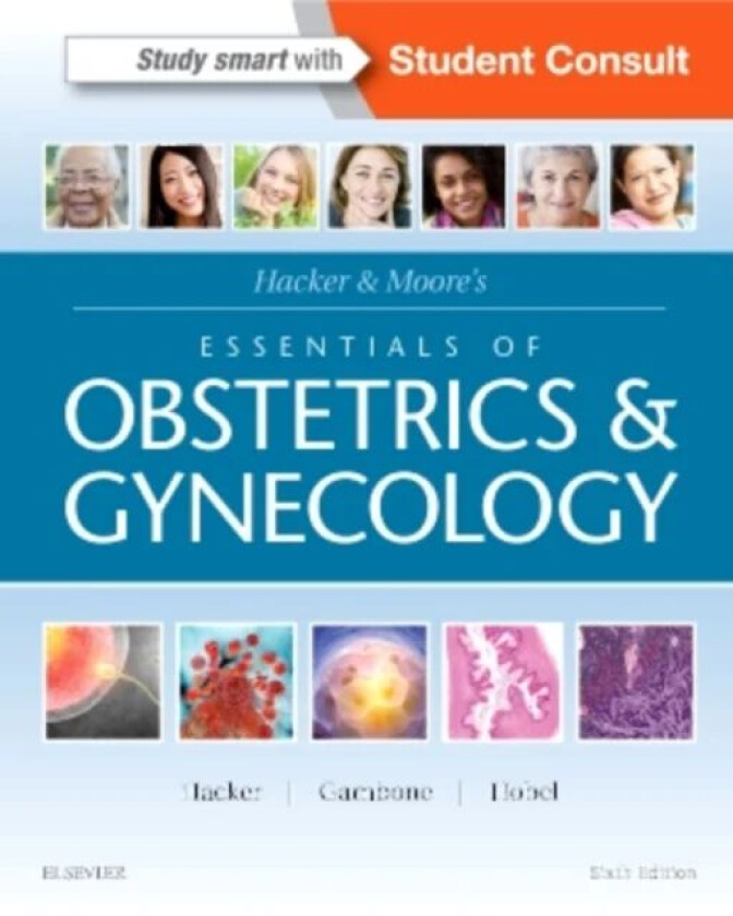 Hacker & Moore's Essentials of Obstetrics and Gynecology av Neville F. (Professor of Gynaecologic Oncology Conjoint University of New South W