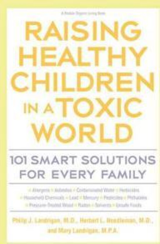 Raising Healthy Children In A Toxic World
