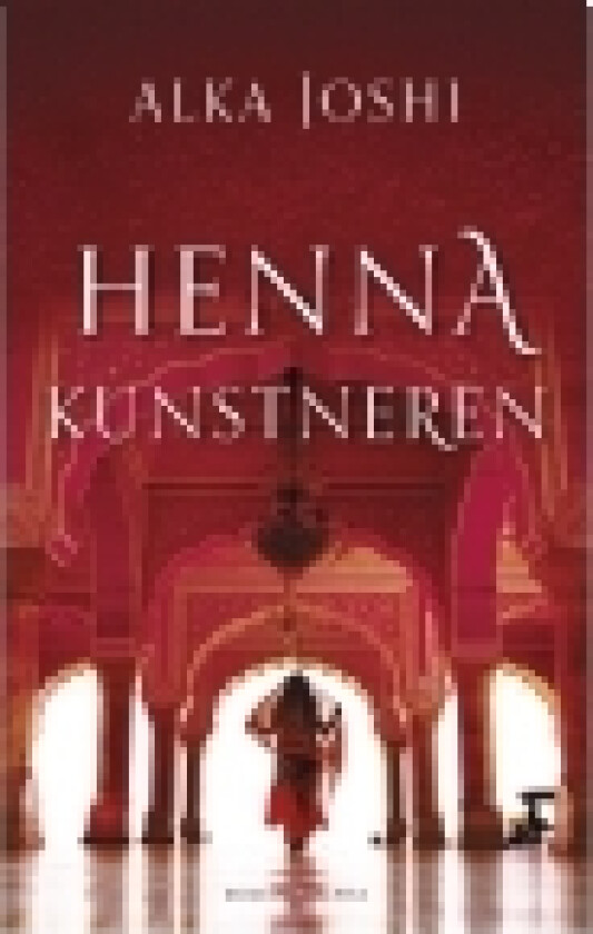 Hennakunstneren | Alka Joshi | Språk: Dansk