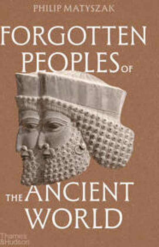 Forgotten Peoples of the Ancient World