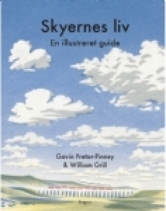 Skyernes liv | Gavin Pretor-Pinney & William Grill | Språk: Dansk