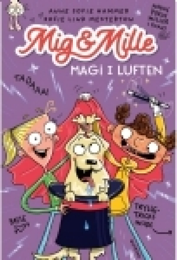 Mig & Mille - Magi i luften | Anne Sofie Hammer & Sofie Lind Mesterton | Språk: Dansk