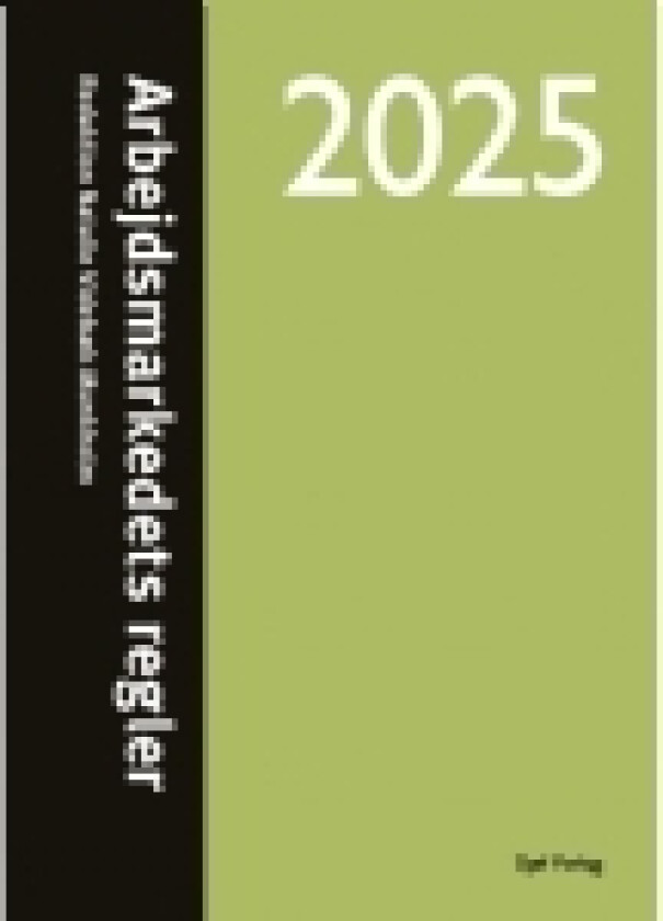 Arbejdsmarkedets regler 2025 | Natalie Videbæk Munkholm | Språk: Dansk