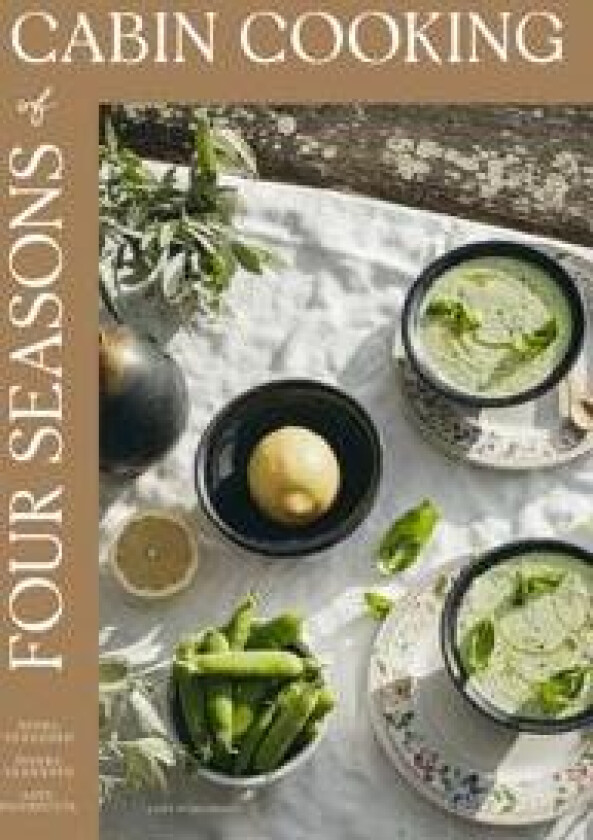 Four seasons of cabin cooking