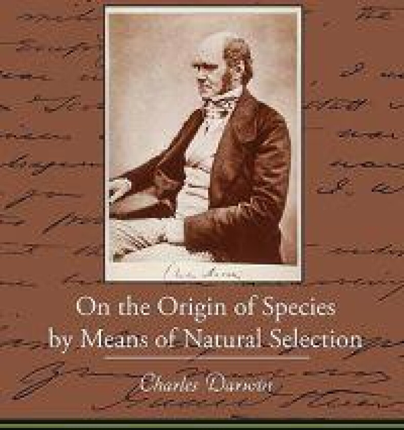 On the Origin of Species by Means of Natural Selection